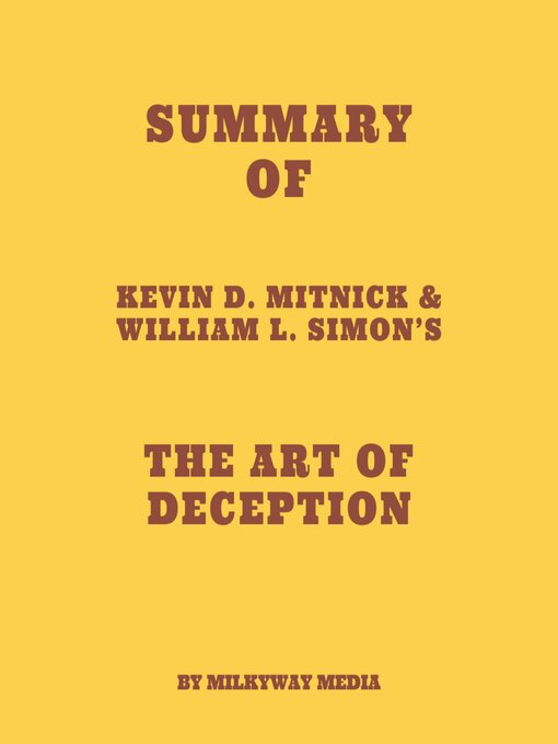 Title details for Summary of Kevin D. Mitnick & William L. Simon's the Art of Deception by Milkyway Media - Available